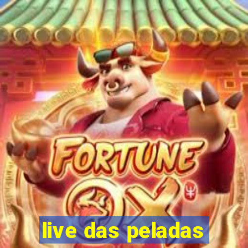 live das peladas